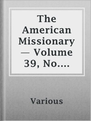cover image of The American Missionary — Volume 39, No. 08, August, 1885